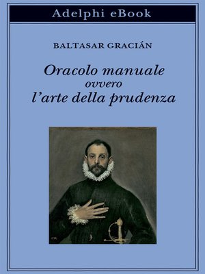 cover image of Oracolo manuale ovvero l'arte della prudenza